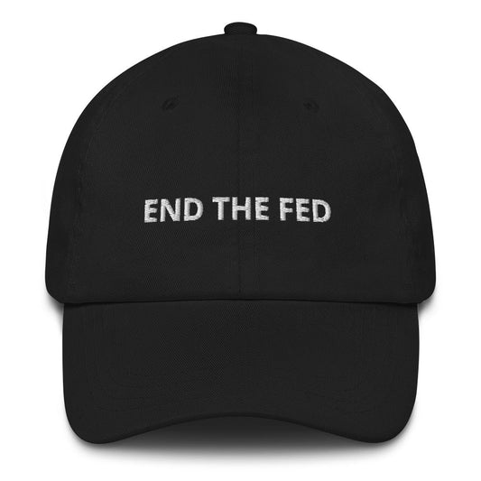 End The Fed (White Embroidery) Bitcoin Dad Hat - Concordia Style Boutique