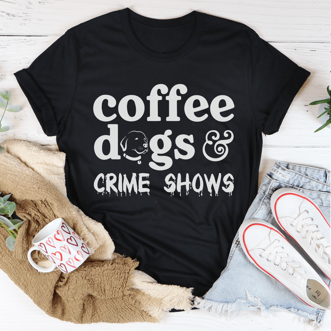 Coffee Dogs & Crime Shows Tee - Concordia Style Boutique