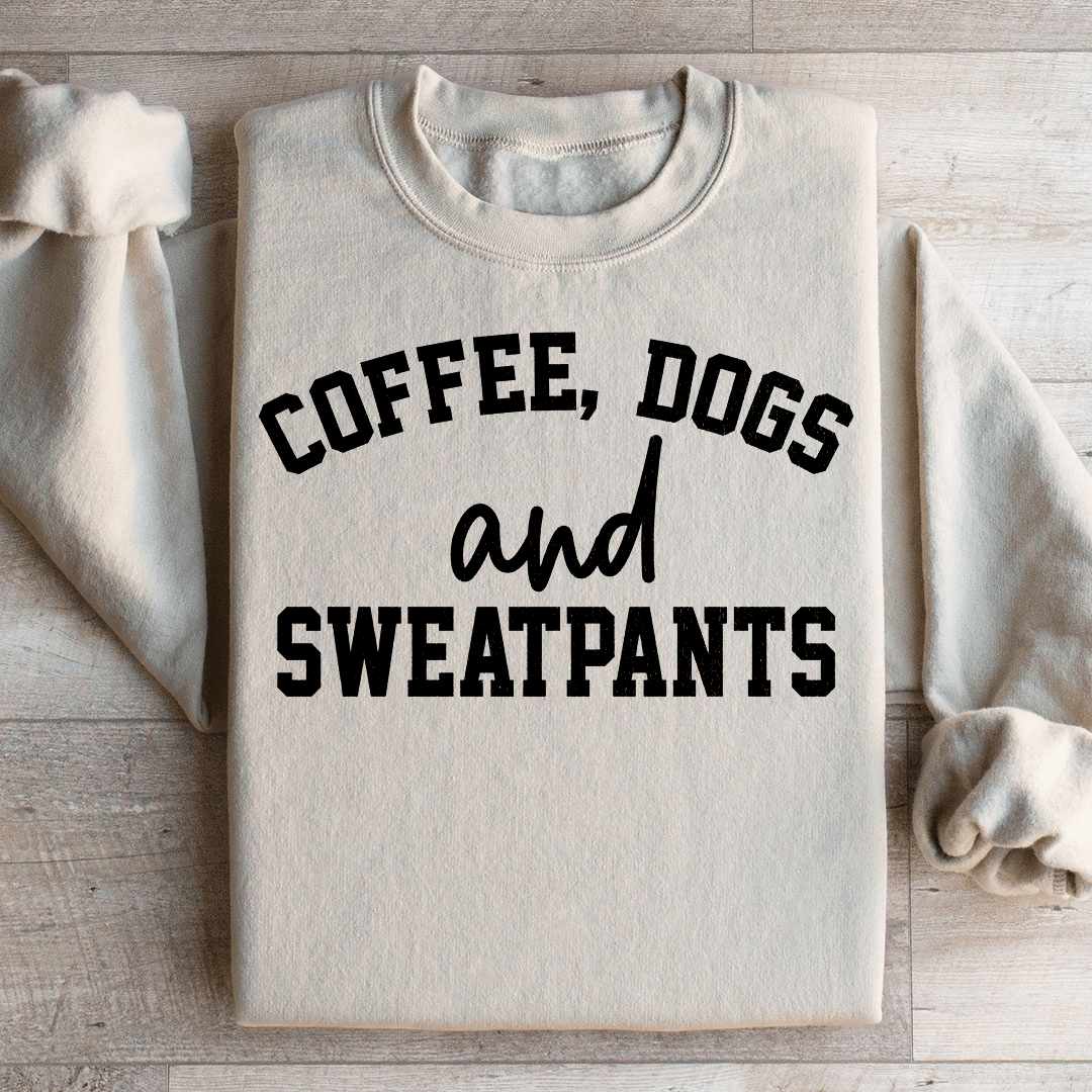 Coffee Dogs & Sweatpants Sweatshirt - Concordia Style Boutique