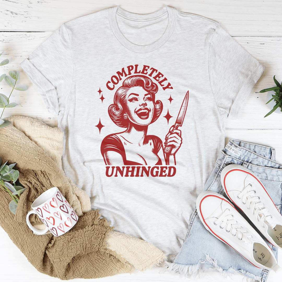 Completely Unhinged Tee - Concordia Style Boutique