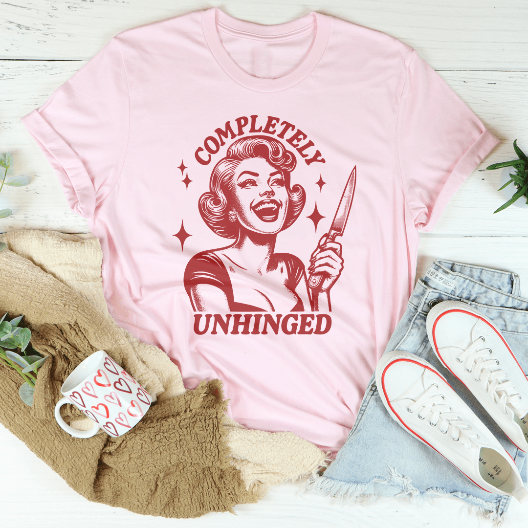 Completely Unhinged Tee - Concordia Style Boutique