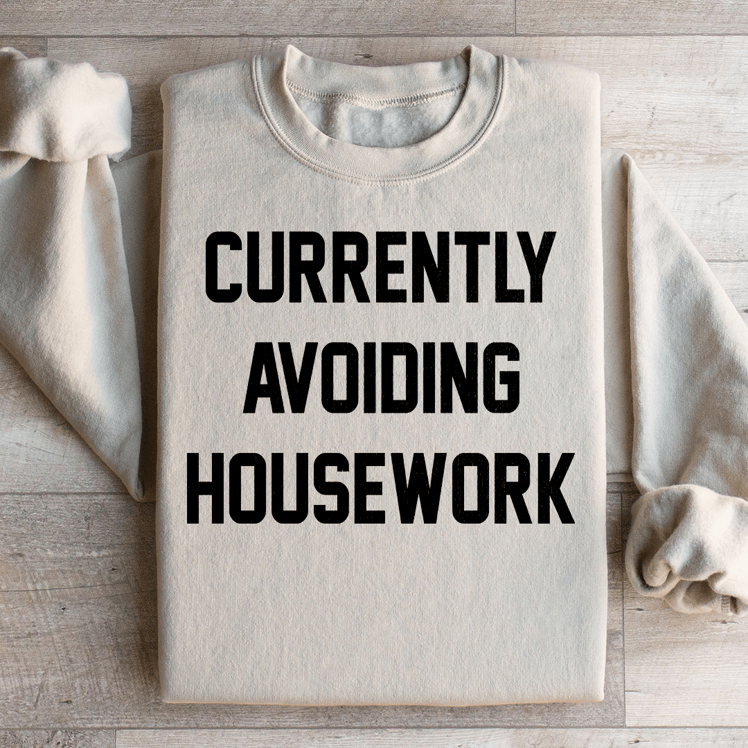 Currently Avoiding Housework Sweatshirt - Concordia Style Boutique