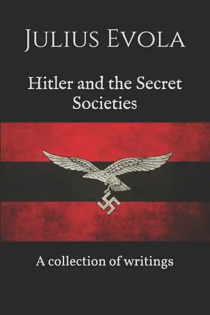 Hitler and the Secret Societies: A collection of writings - Paperback - Concordia Style Boutique