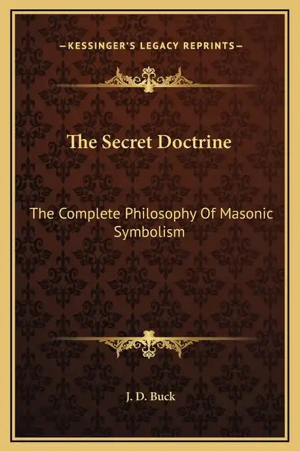 The Secret Doctrine: The Complete Philosophy of Masonic Symbolism - Hardcover - Concordia Style Boutique