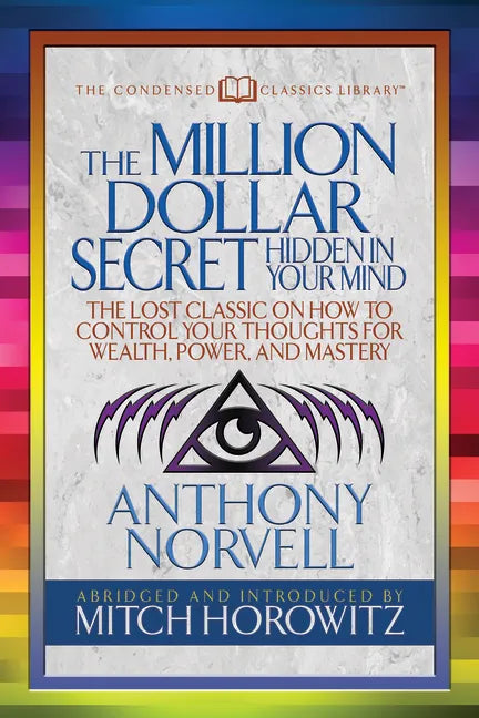 The Million Dollar Secret Hidden in Your Mind (Condensed Classics): The Lost Classic on How to Control Your Oughts for Wealth, Power, and Mastery - Paperback - Concordia Style Boutique