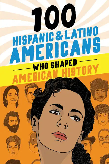 100 Hispanic and Latino Americans Who Shaped American History - Paperback - Premium Books from Books by splitShops - Just $10.99! Shop now at Concordia Style Boutique