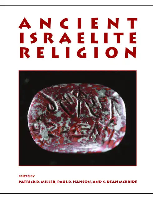 Ancient Israelite Religion: Essays in Honor of Frank Moore Cross - Paperback - Concordia Style Boutique