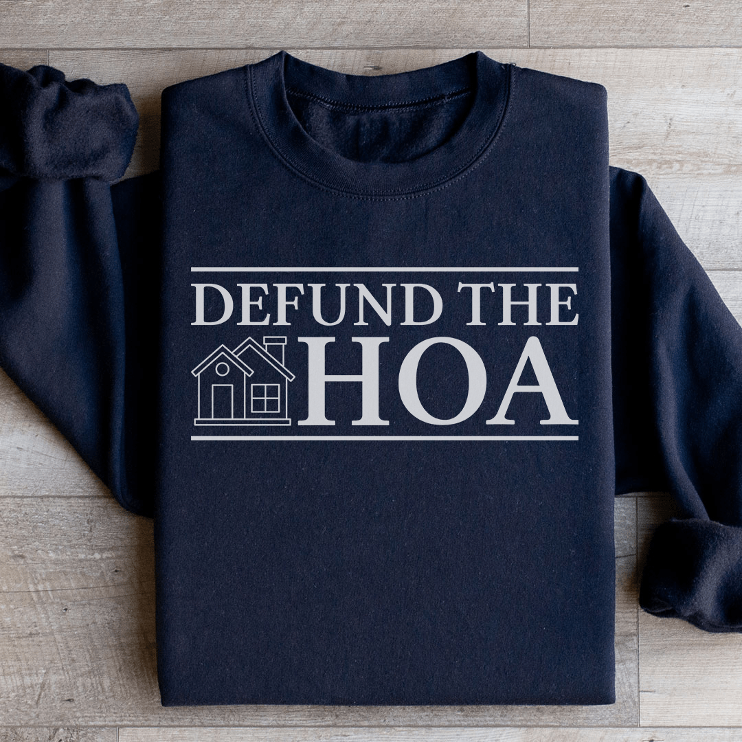 Defund The HOA Sweatshirt - Concordia Style Boutique