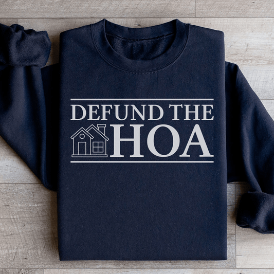 Defund The HOA Sweatshirt - Concordia Style Boutique