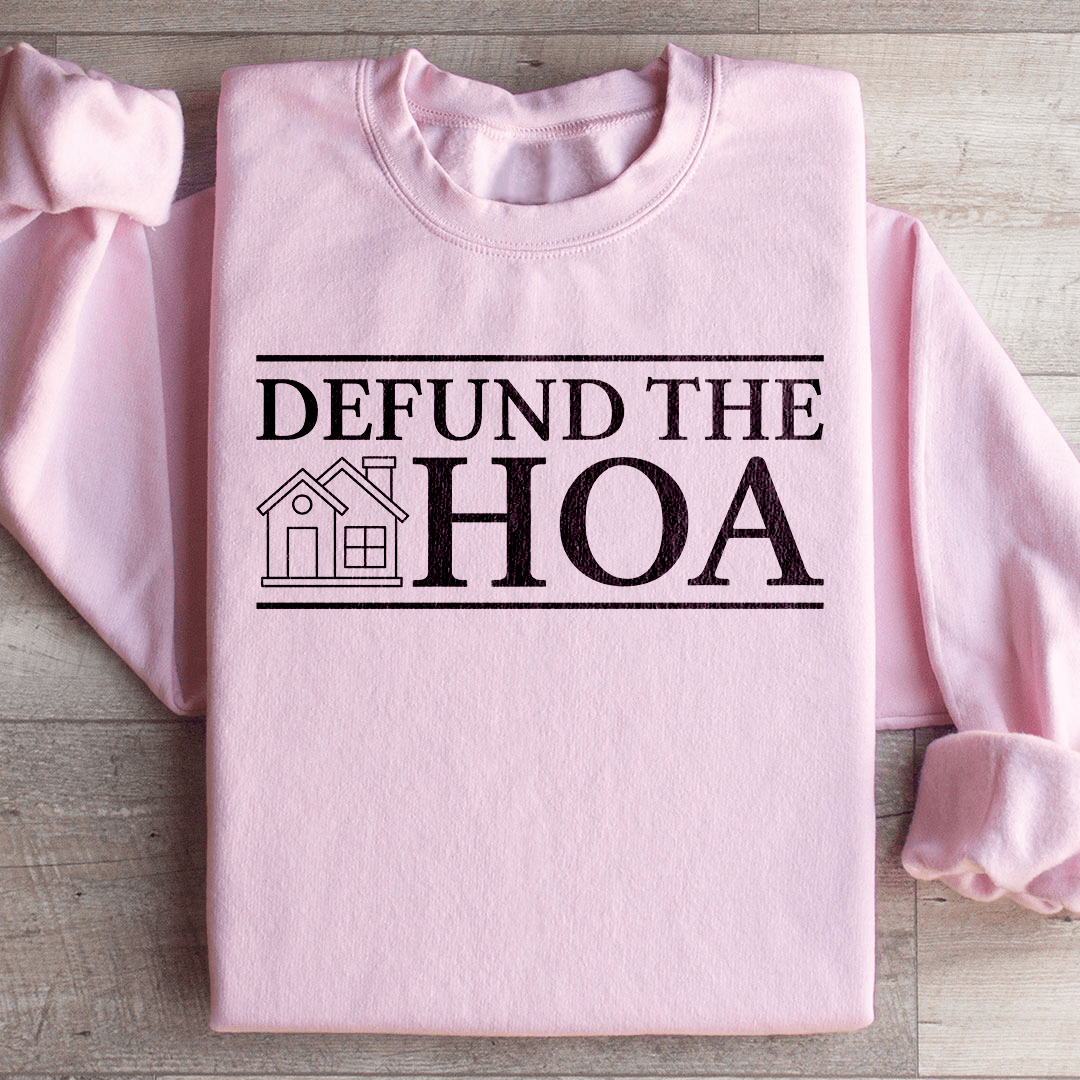 Defund The HOA Sweatshirt - Concordia Style Boutique
