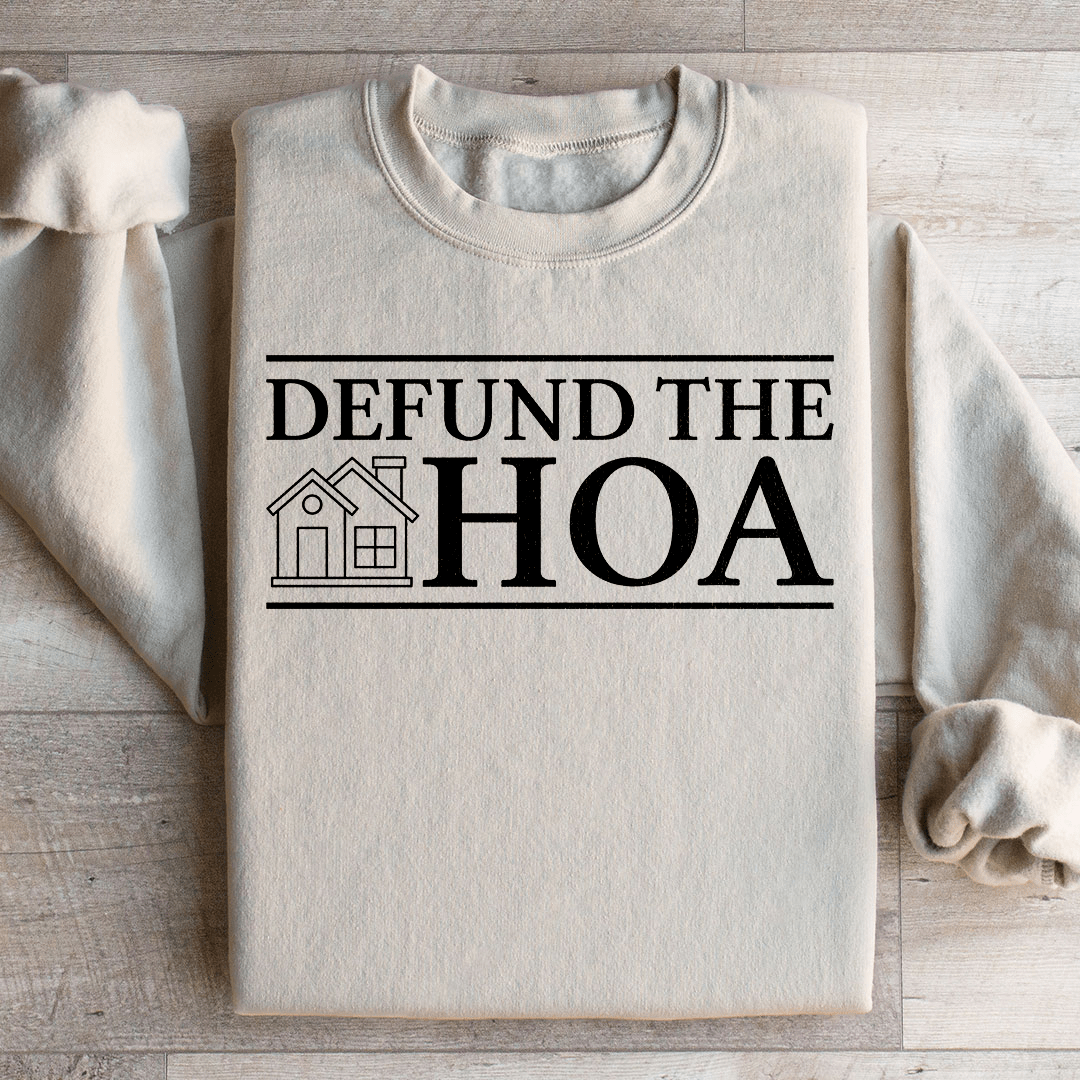 Defund The HOA Sweatshirt - Concordia Style Boutique