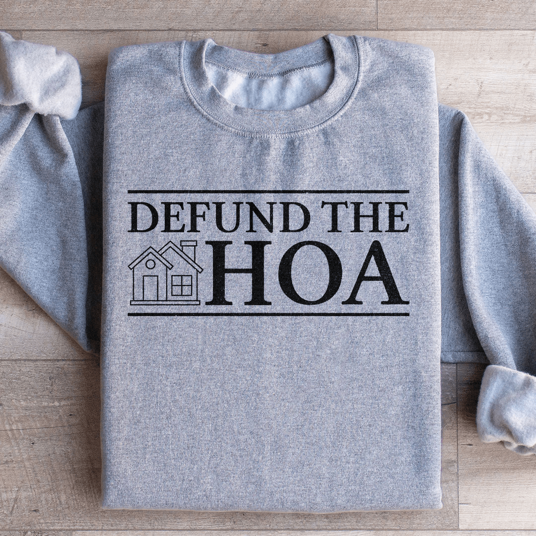 Defund The HOA Sweatshirt - Concordia Style Boutique