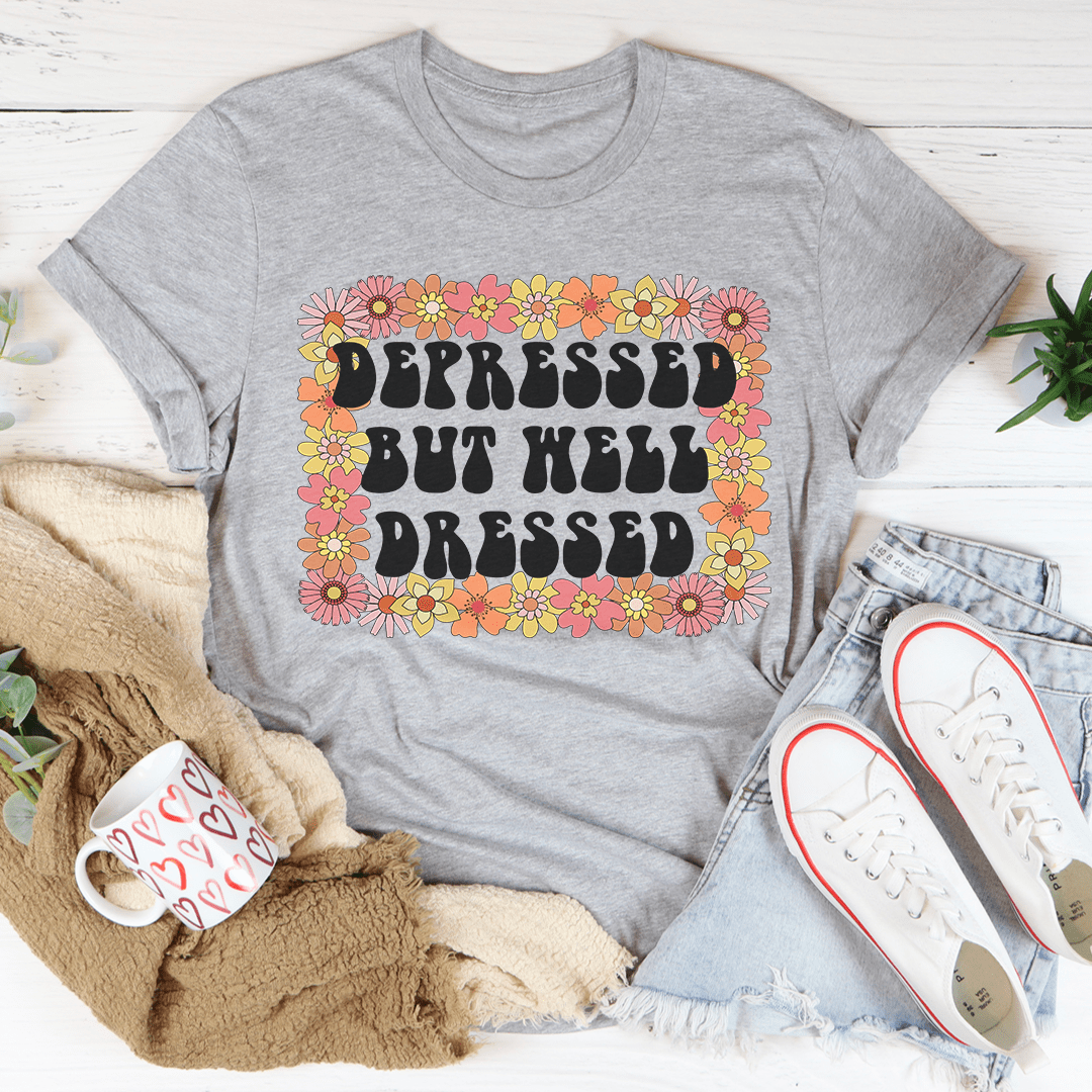 Depressed But Well Dressed Tee - Concordia Style Boutique