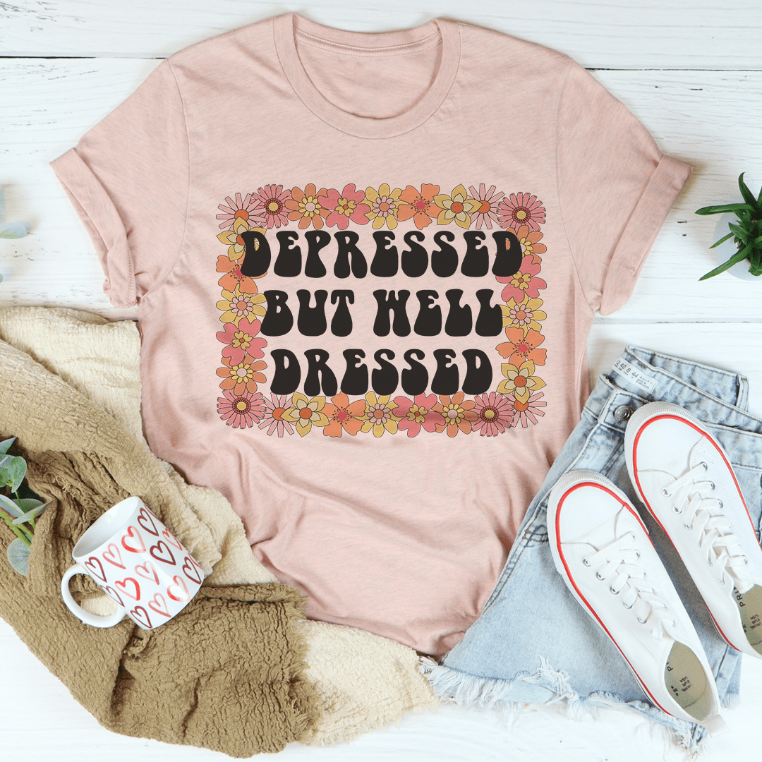 Depressed But Well Dressed Tee - Concordia Style Boutique
