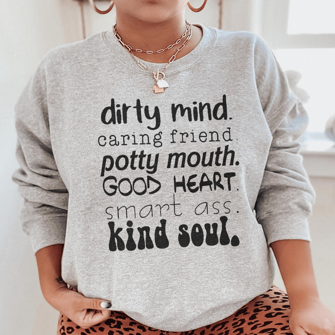 Dirty Mind Caring Friend Potty Mouth Good Heart Sweatshirt - Concordia Style Boutique