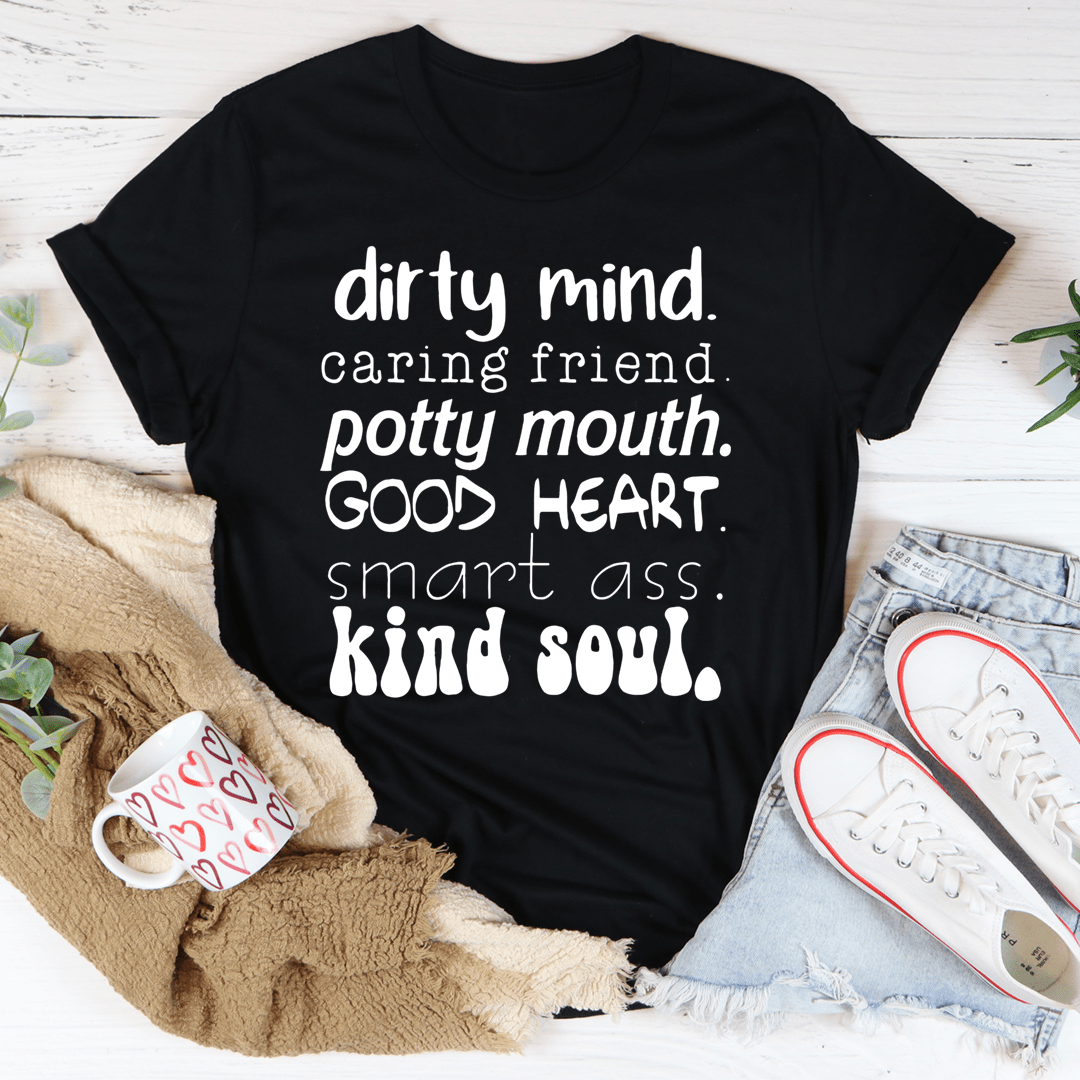 Dirty Mind Caring Friend Potty Mouth Good Heart Tee - Concordia Style Boutique