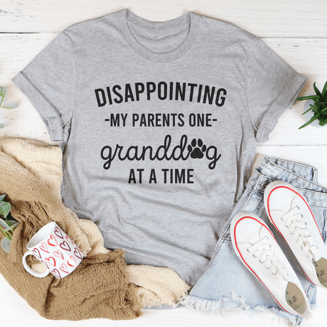 Disappointing My Parents One Granddog At A Time Tee - Concordia Style Boutique