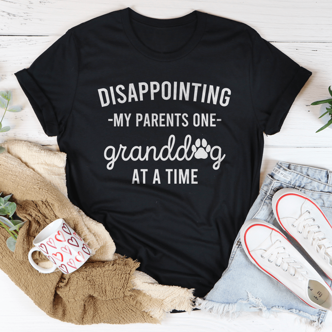 Disappointing My Parents One Granddog At A Time Tee - Concordia Style Boutique