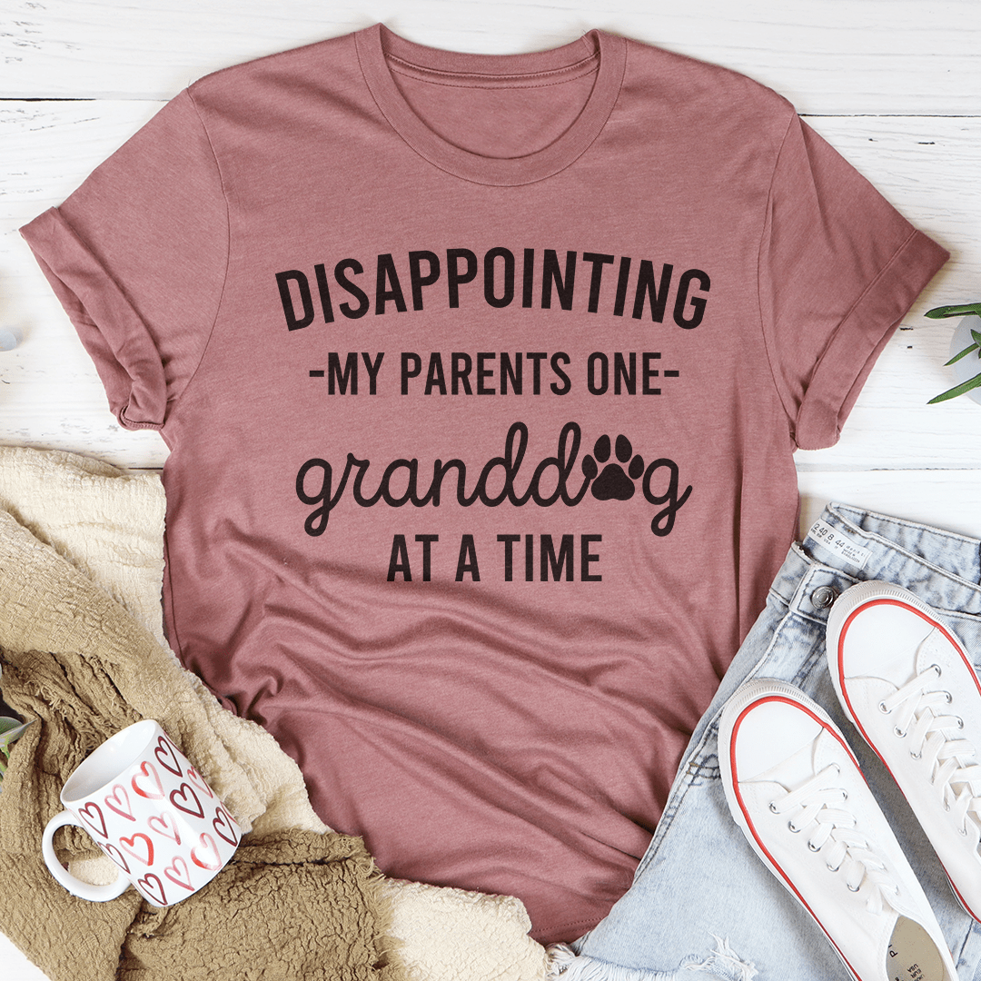 Disappointing My Parents One Granddog At A Time Tee - Concordia Style Boutique
