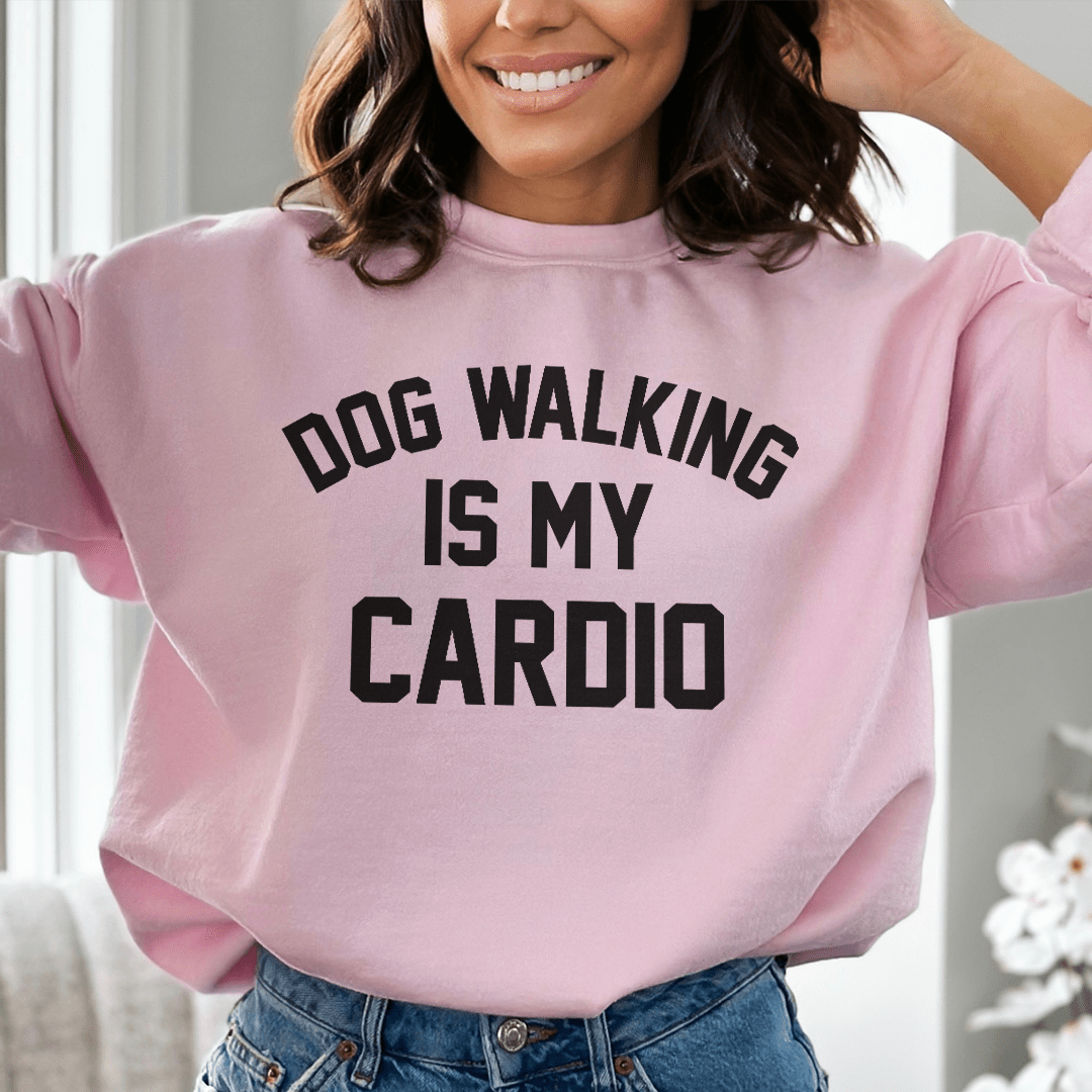 Dog Walking Is My Cardio Sweatshirt - Concordia Style Boutique