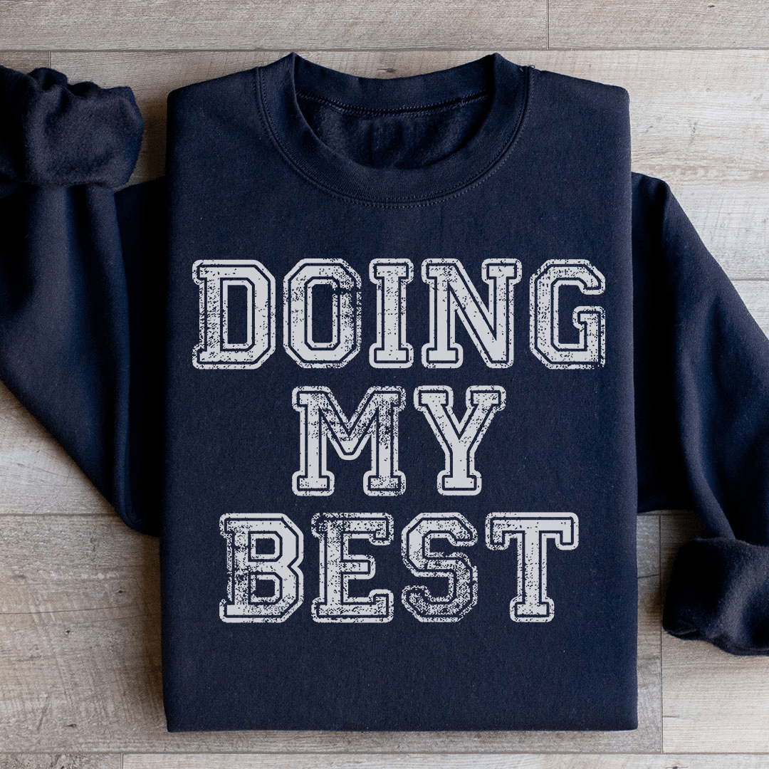 Doing My Best Sweatshirt - Concordia Style Boutique