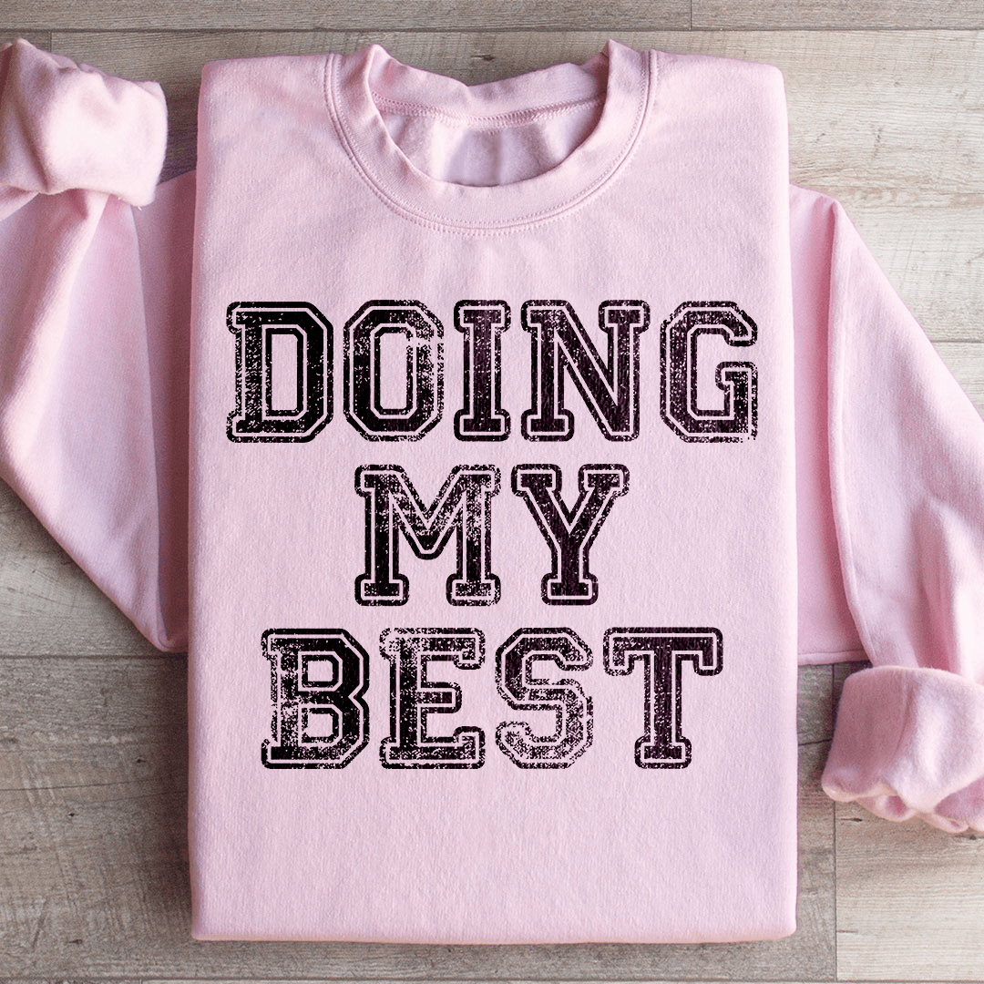 Doing My Best Sweatshirt - Concordia Style Boutique