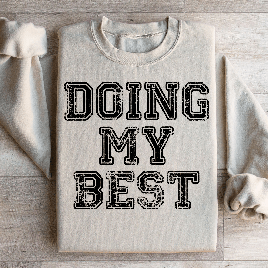 Doing My Best Sweatshirt - Concordia Style Boutique