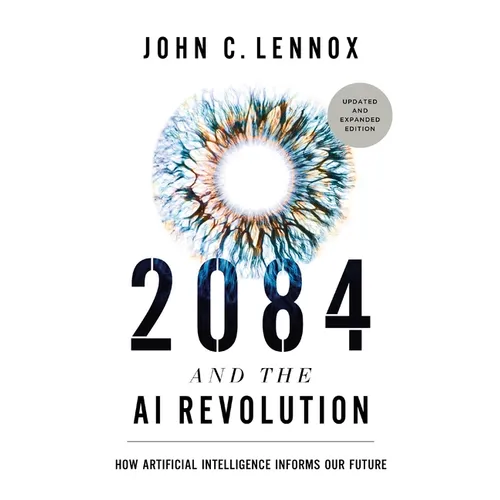 2084 and the AI Revolution, Updated and Expanded Edition: How Artificial Intelligence Informs Our Future - Paperback - Concordia Style Boutique
