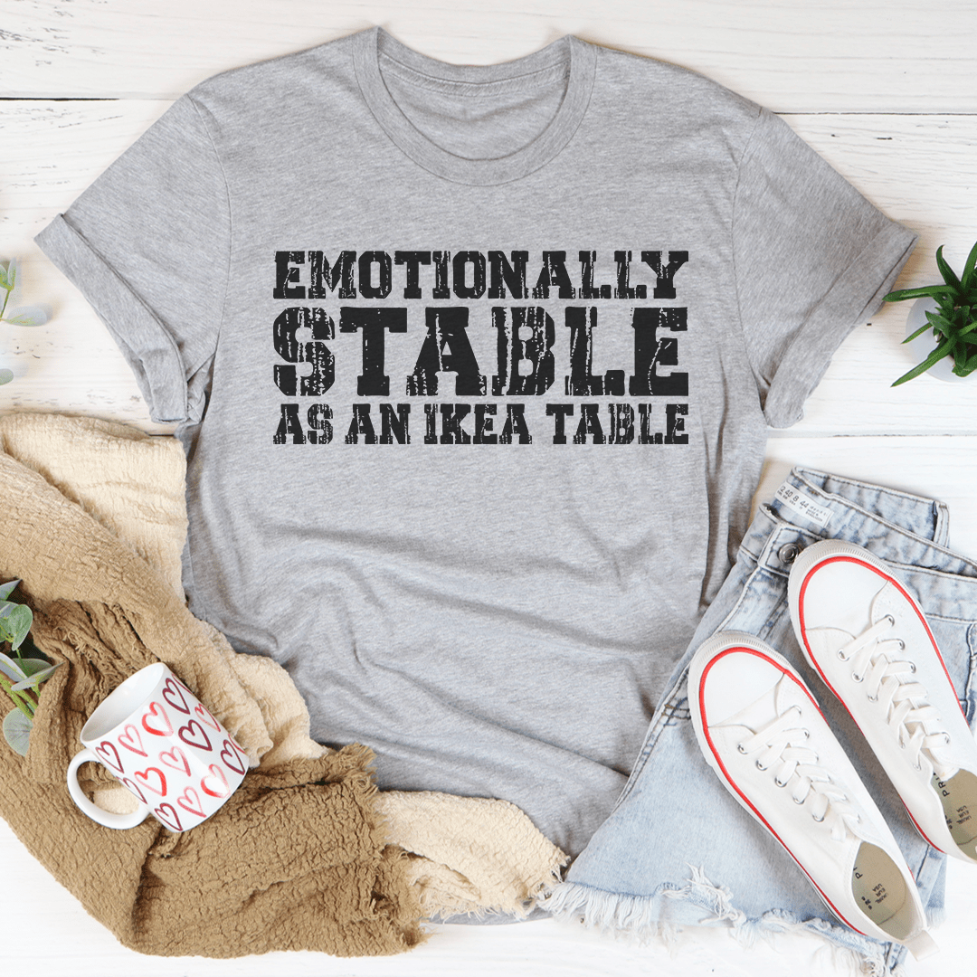 Emotionally Stable Tee - Concordia Style Boutique