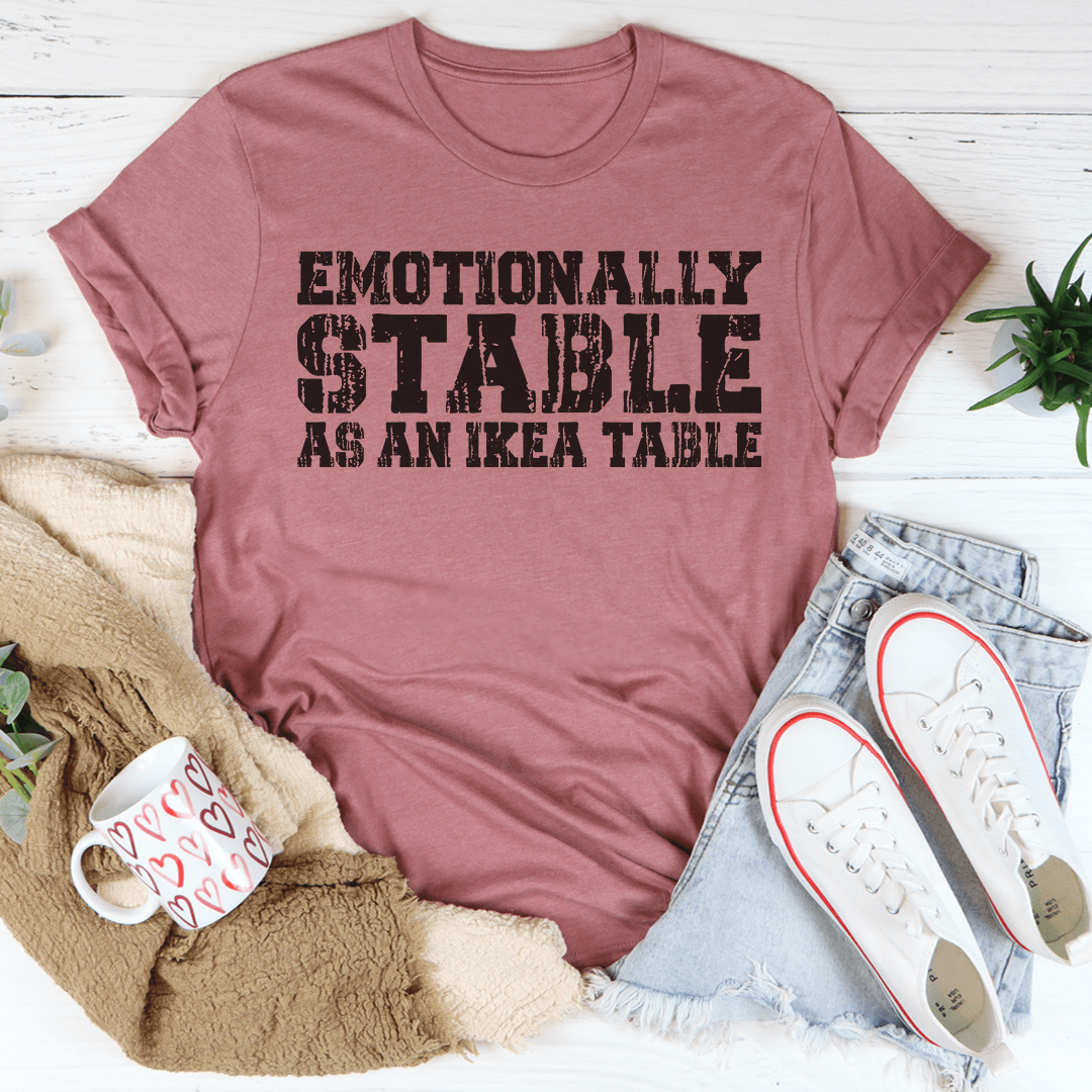 Emotionally Stable Tee - Concordia Style Boutique
