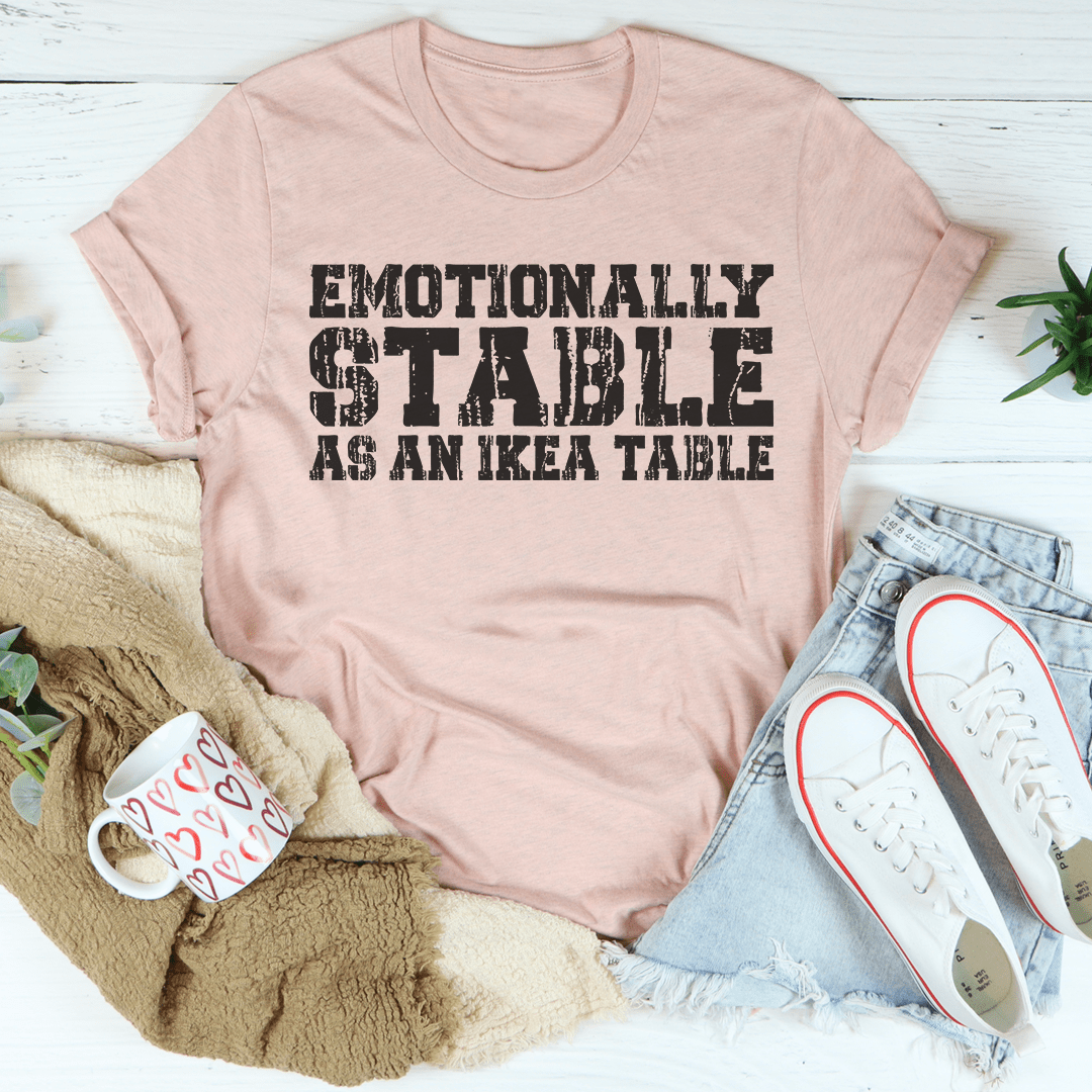 Emotionally Stable Tee - Concordia Style Boutique