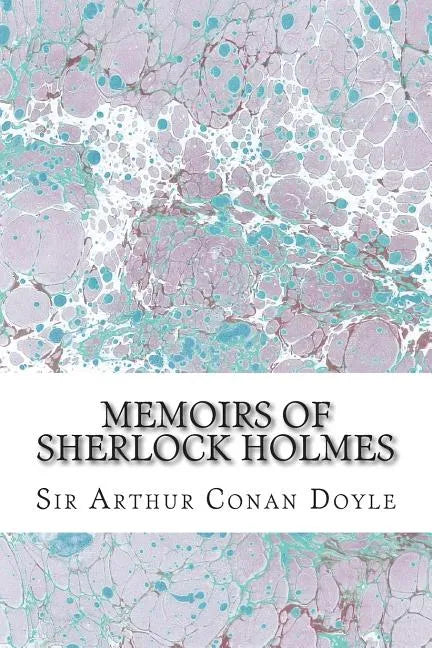 Memoirs Of Sherlock Holmes: (Sir Arthur Conan Doyle Classics Collection) - Paperback - Concordia Style Boutique