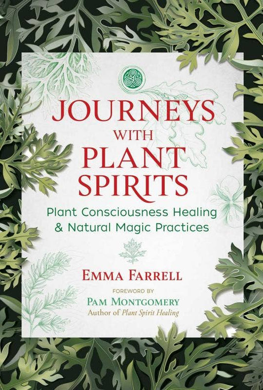 Journeys With Plant Spirits: Plant Consciousness Healing - Concordia Style Boutique
