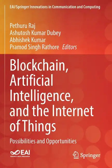 Blockchain, Artificial Intelligence, and the Internet of Things: Possibilities and Opportunities - Paperback - Concordia Style Boutique