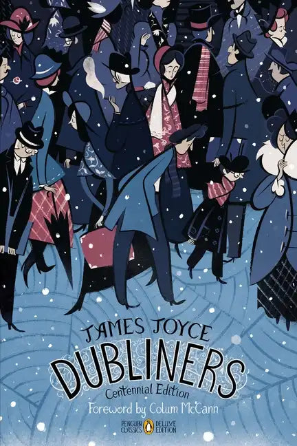 Dubliners: Centennial Edition (Penguin Classics Deluxe Edition) - Paperback - Concordia Style Boutique