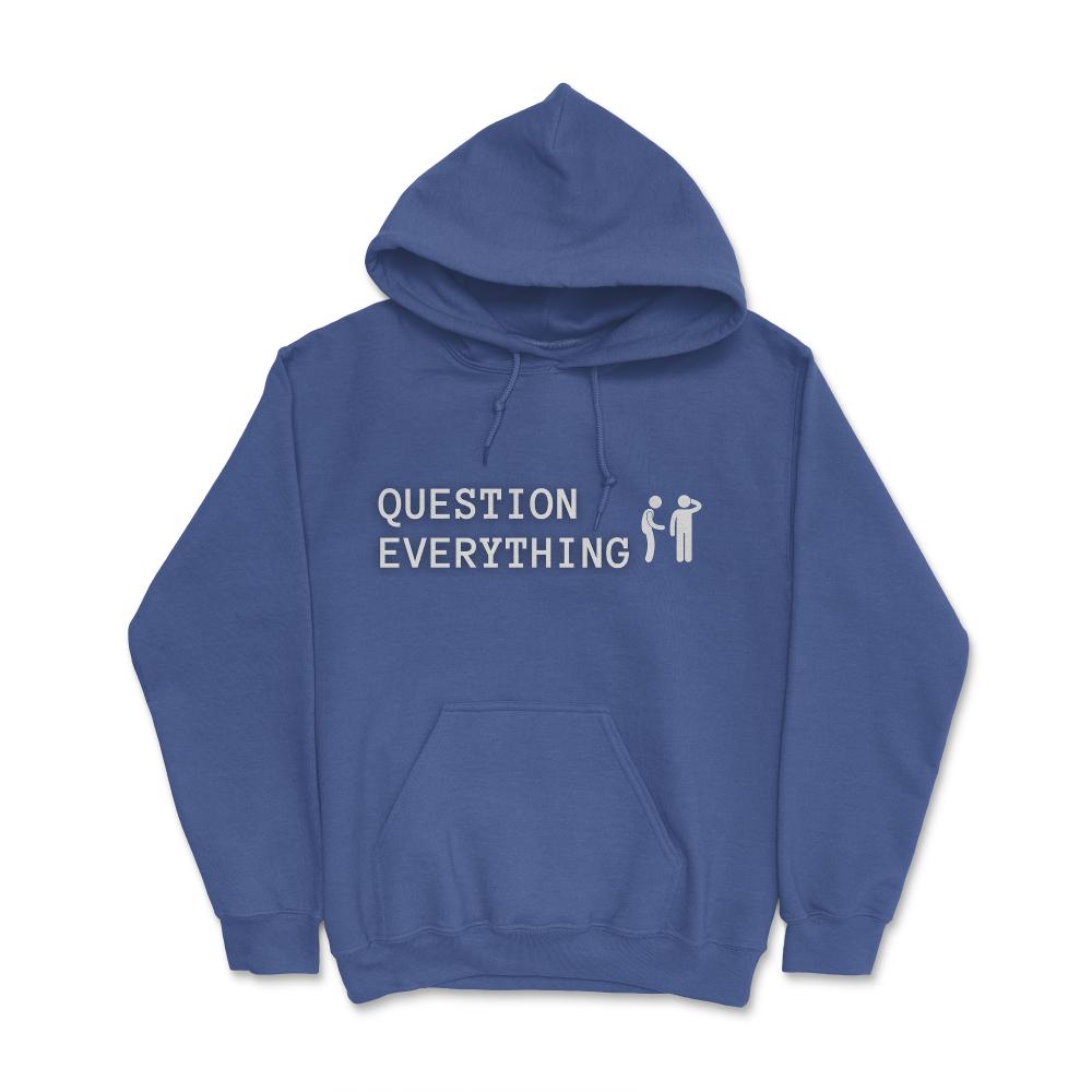 QuestionEverything2@8x Hoodie - Concordia Style Boutique