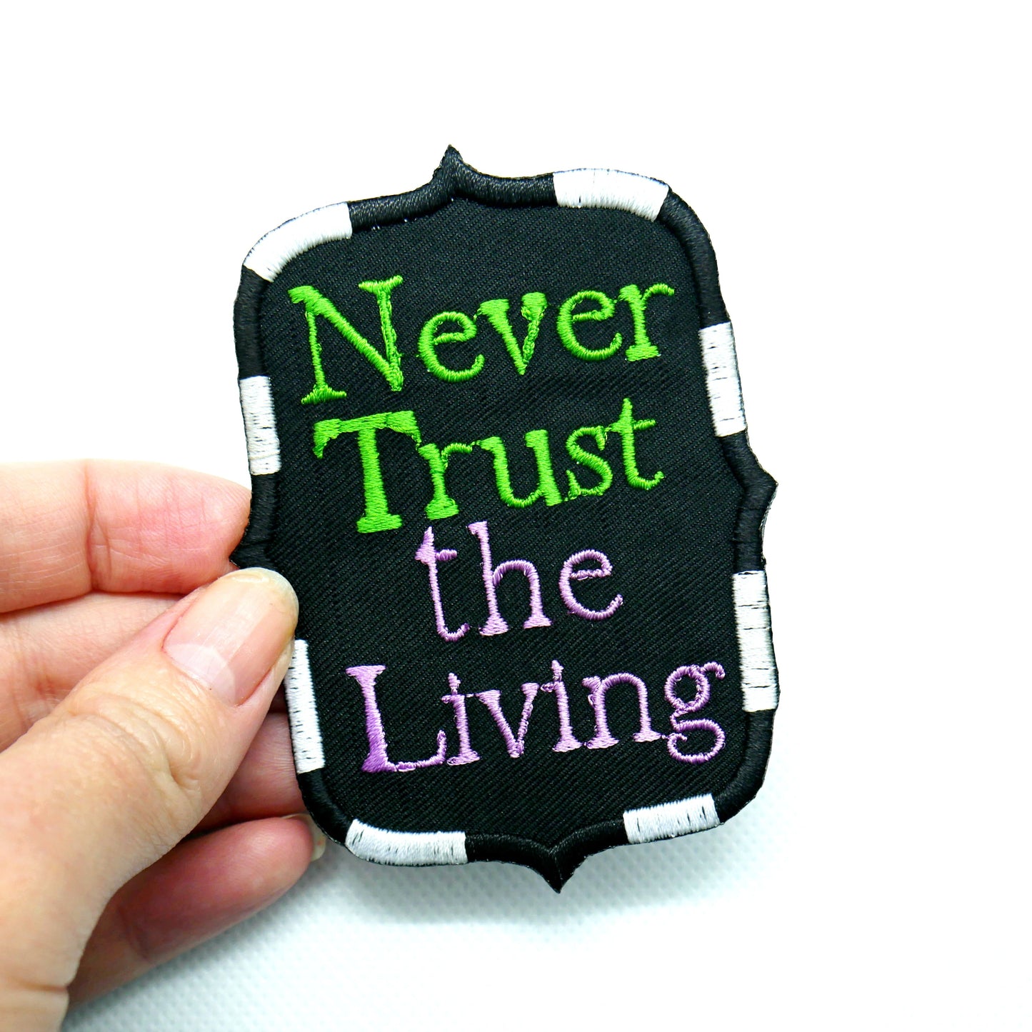 Never Trust The Living Patch - Concordia Style Boutique