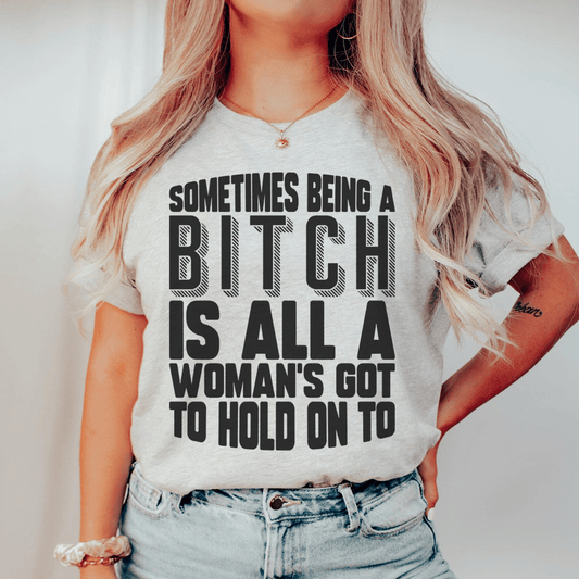 All A Woman's Got To Hold On To Tee - Concordia Style Boutique