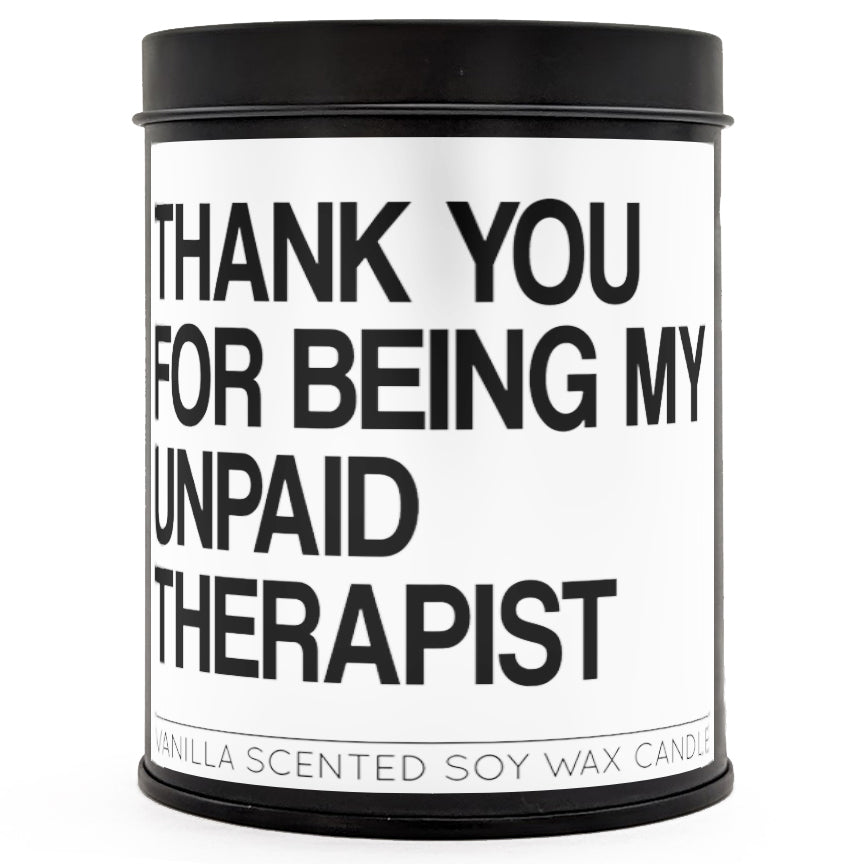 Thank You for Being My Unpaid Therapist Scented Candle - Concordia Style Boutique