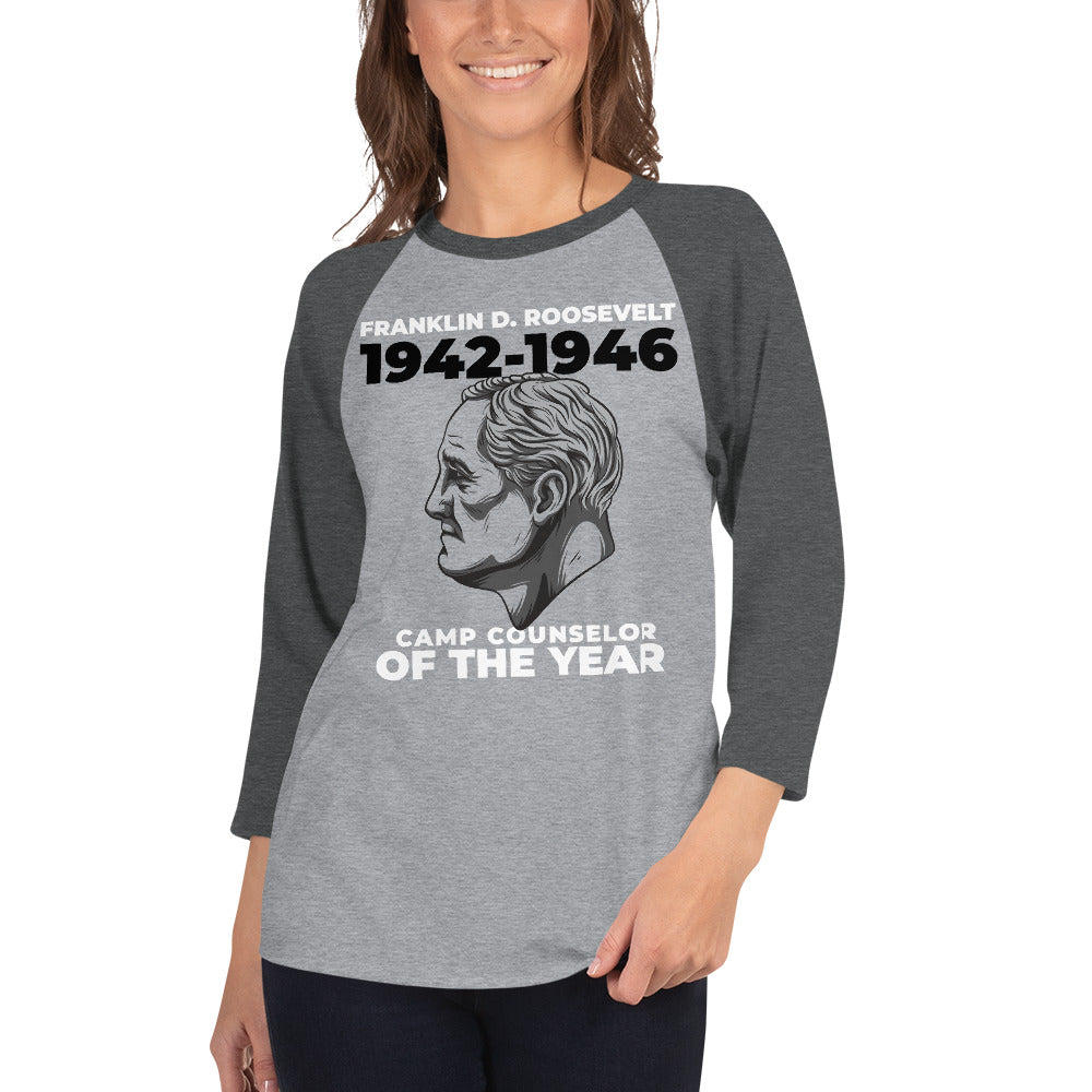 Franklin D. Roosevelt - Camp Counselor of the Year 3/4 sleeve raglan shirt - Concordia Style Boutique