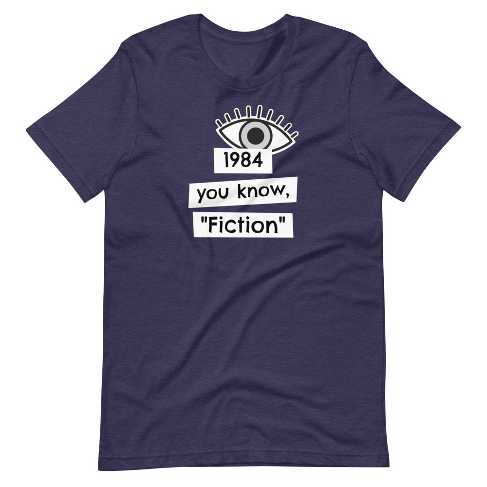 1984 You know, "fiction" Short-Sleeve Unisex T-Shirt