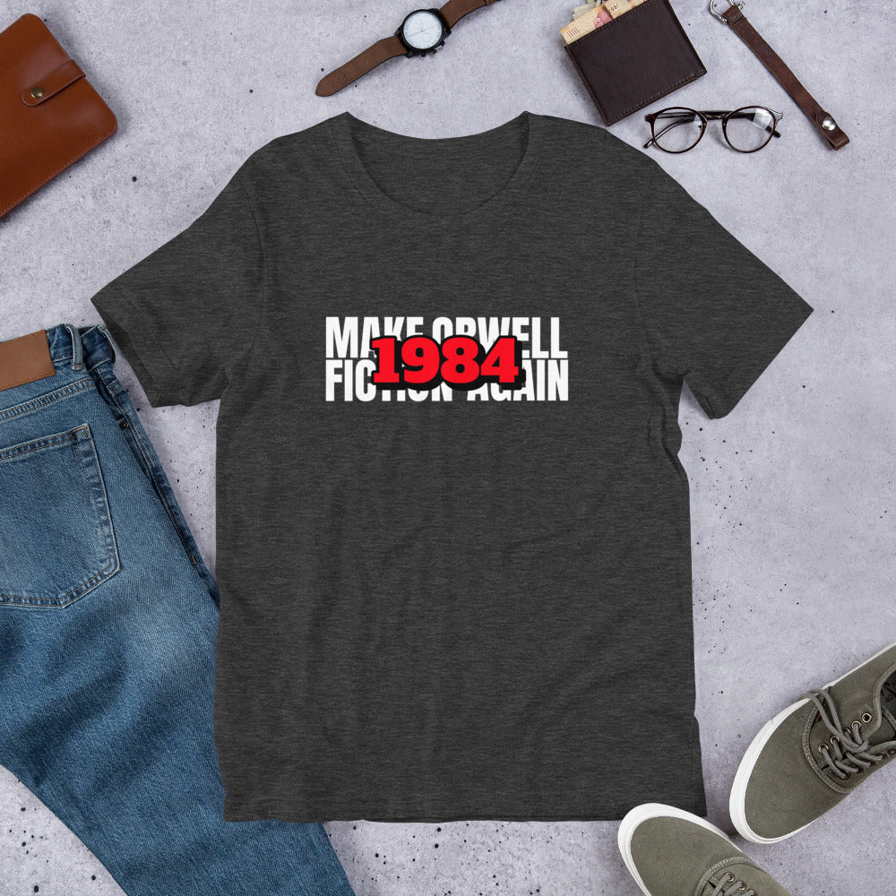 Make Orwell Fiction Again 1984 Short-Sleeve Unisex T-Shirt - Concordia Style Boutique
