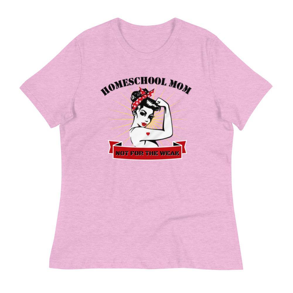 Homeschool Mom, Not For The Weak Women's Relaxed T-Shirt - Concordia Style Boutique