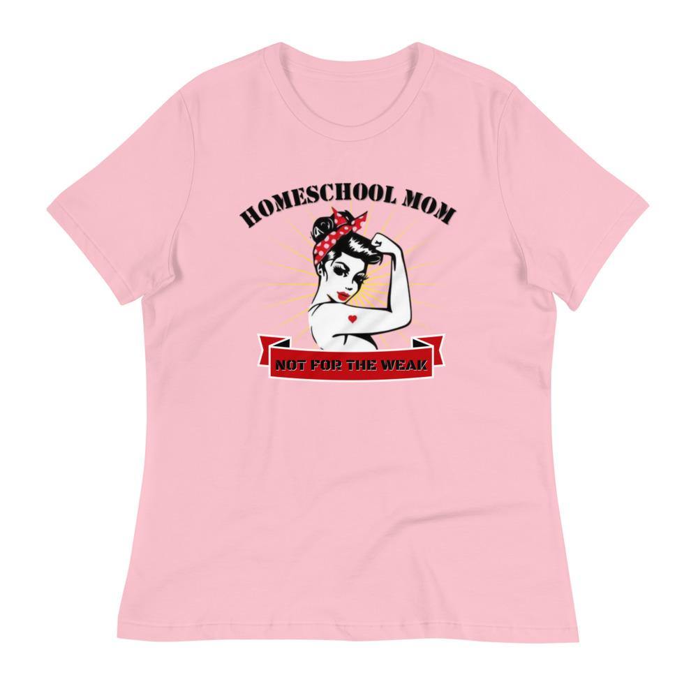Homeschool Mom, Not For The Weak Women's Relaxed T-Shirt - Concordia Style Boutique