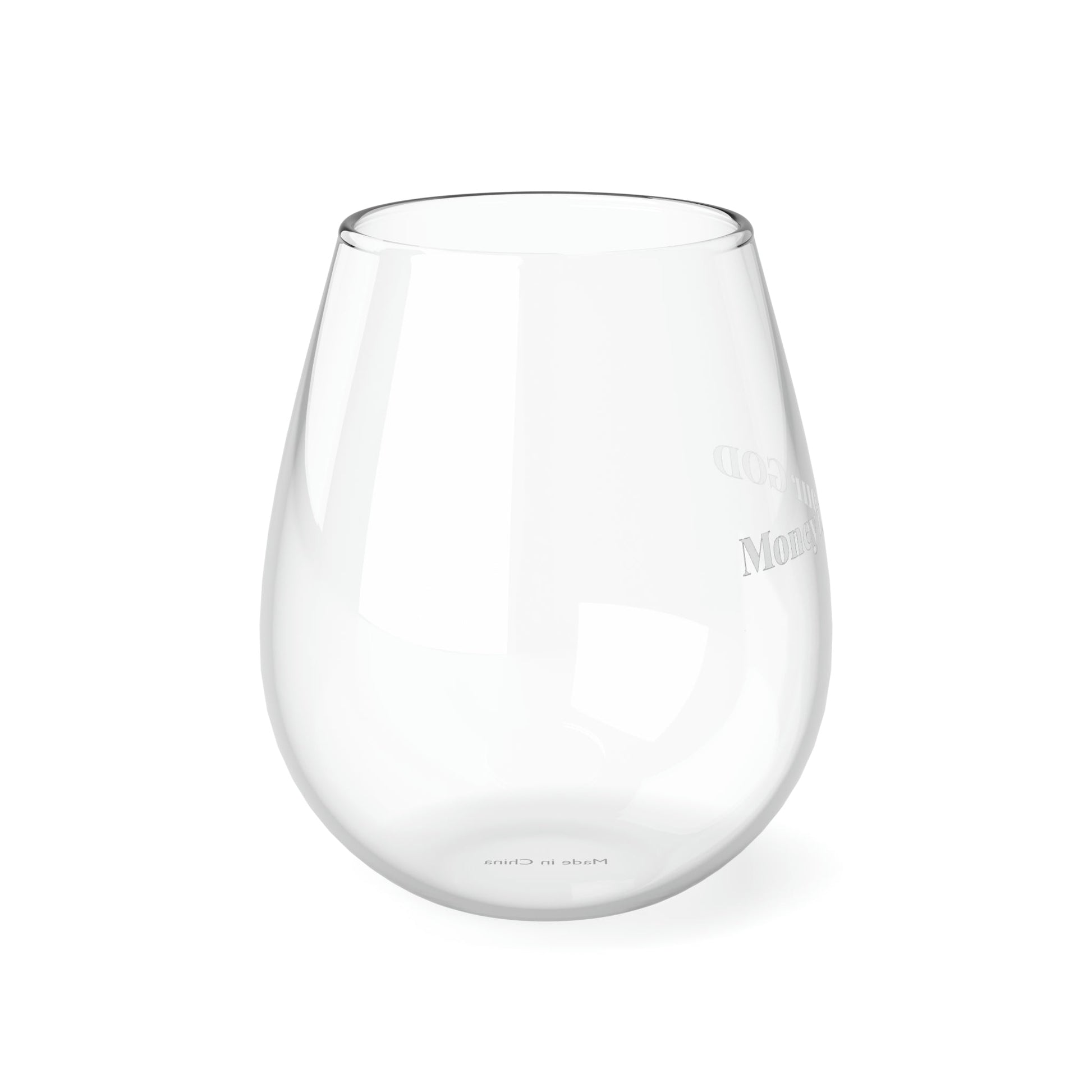 Money Is Your God - Stemless Wine Glass, 11.75oz - Premium Mug from Printify - Just $23.65! Shop now at Concordia Style Boutique