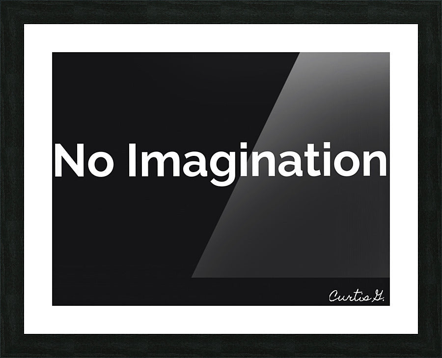 No Imagination - Premium artwork from Concordia Style - Just $24! Shop now at Concordia Style Boutique