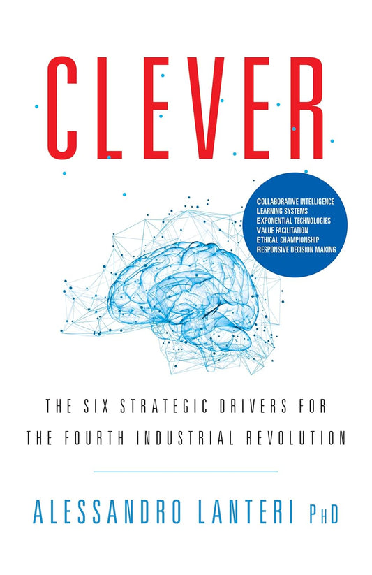CLEVER: The Six Strategic Drivers for the Fourth Industrial Revolution - Premium book from Amazon - Just $6.40! Shop now at Concordia Style Boutique