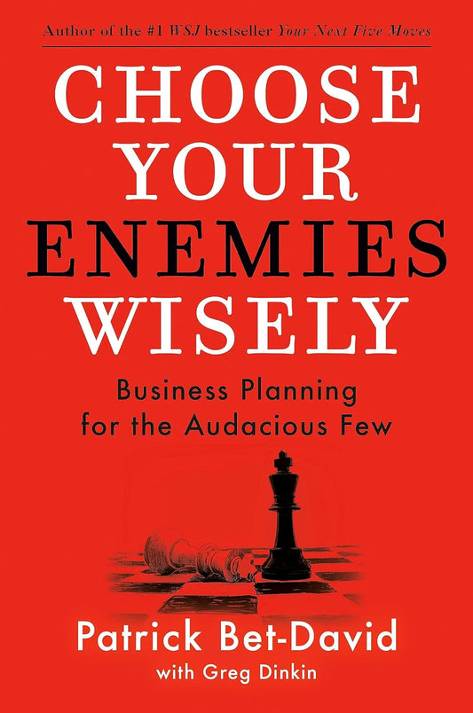 Choose Your Enemies Wisely: Business Planning for the Audacious Few - Premium book from Concordia Style Boutique - Just $37.99! Shop now at Concordia Style Boutique