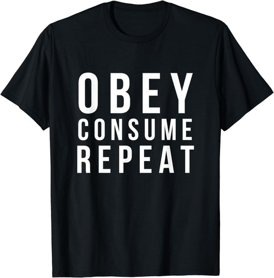 Obey- Consume - Repeat T Shirt - Premium T-Shirt from Obey Consume Repeat T Shirts - Just $26! Shop now at Concordia Style Boutique