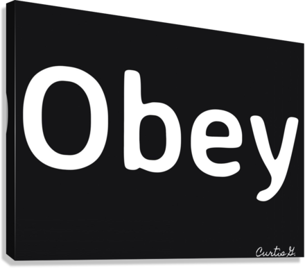 Obey  - Art By Concordia - Premium Artwork from Concordia Style - Just $26! Shop now at Concordia Style Boutique